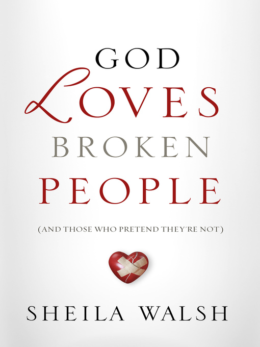 Title details for God Loves Broken People by Sheila Walsh - Available